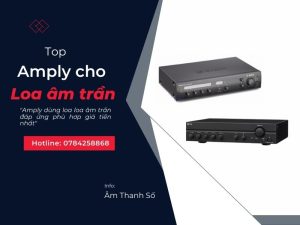 Top amply cho loa âm trần